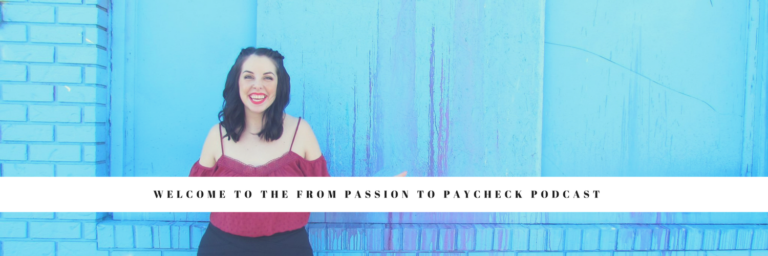Form Passion To Paycheck Podcast